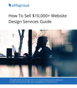 How to sell $10,000 website design project services guide